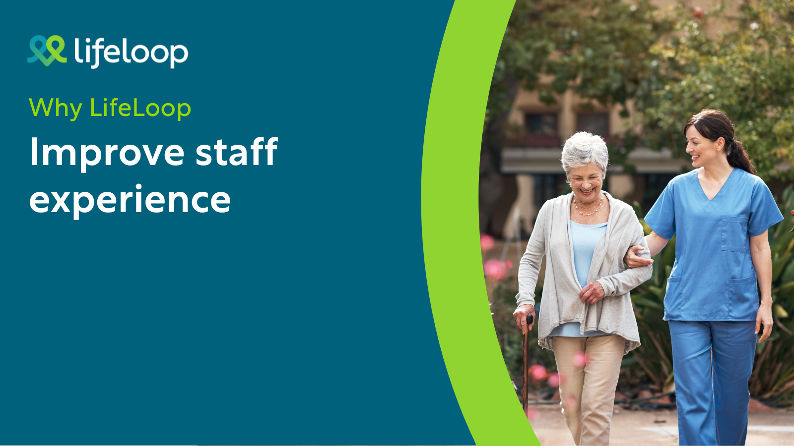 Improve staff experience LifeLoop